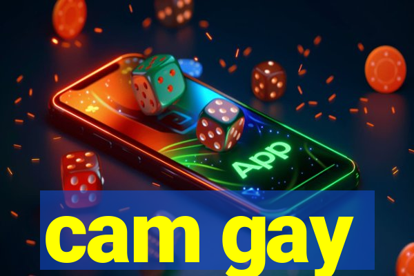 cam gay